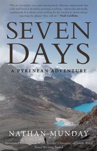 Nathan Munday Seven Days – A Pyrenean Adventure (Paperback)