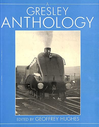 A Gresley Anthology by Hughes, Geoffrey Paperback / softback Book The Fast Free