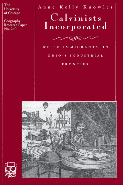 Calvinists Incorporated, Volume 240: Welsh Immigrants On Ohio’s Industrial …