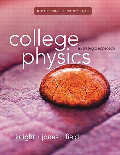 COLLEGE PHYSICS: A STRATEGIC APPROACH TECHNOLOGY UPDATE By Knight (professor