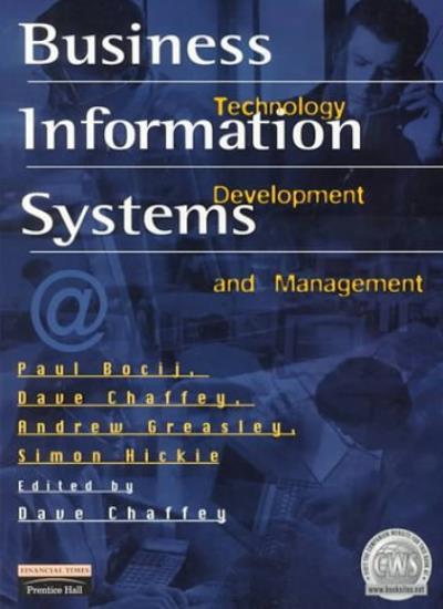 Business Information: Technology, Systems and Management By Paul