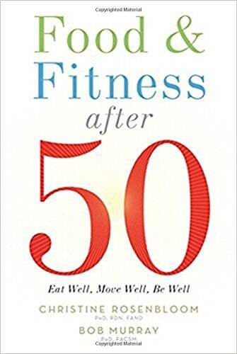 Food and Fitness After 50: Eat Well, Move Well, Be Well – Paperback – VERY GOOD