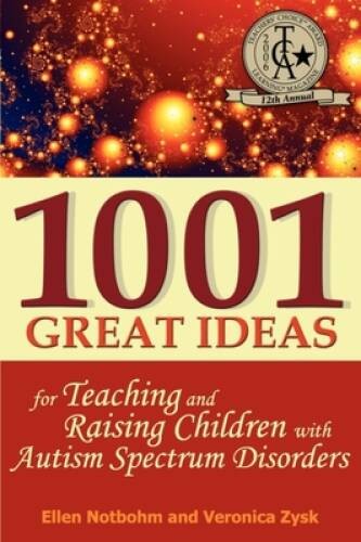 1001 Great Ideas for Teaching and Raising Children with Autism Spectrum D – GOOD