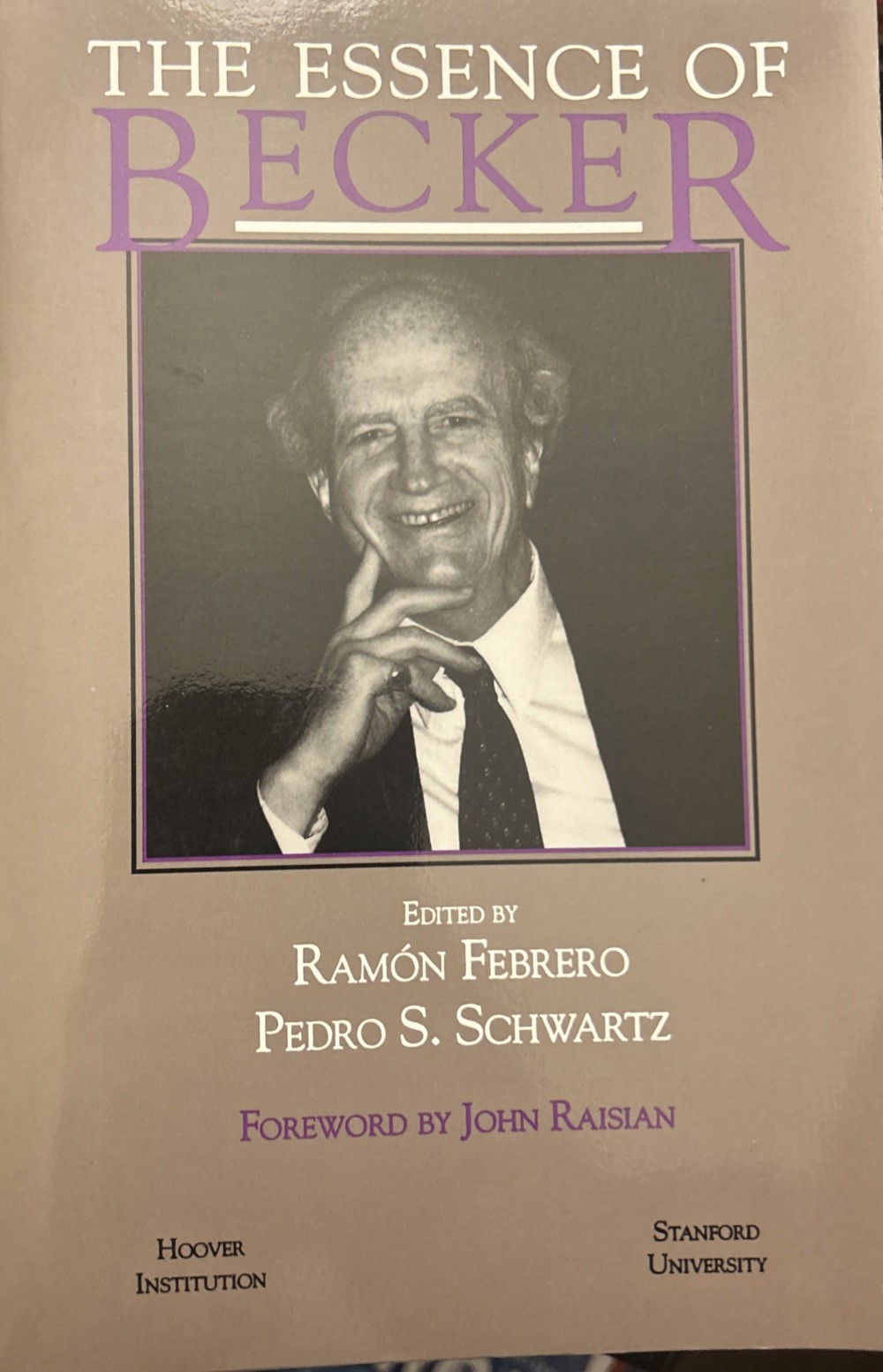 THE ESSENCE OF BECKER (HOOVER INSTITUTION PRESS By Ramon Febrero & Pedro S. VG