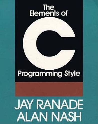 The Elements of C Programming Style – Paperback By Ranade, Jay – GOOD