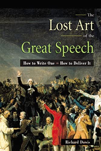 Lost Art of the Great Speech, Dowis, Richard 9780814470541 Fast Free Shipping-,