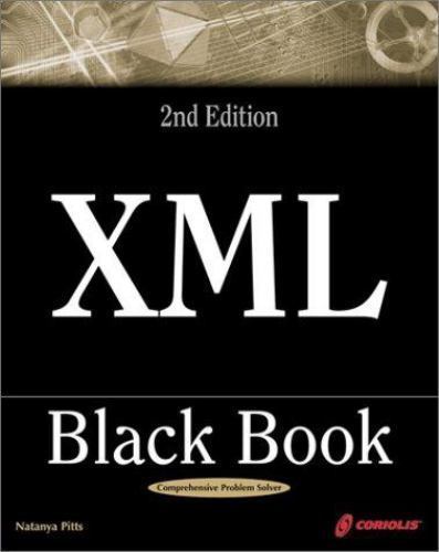 XML Black Book 2nd Edition: The Complete Reference for XML Designers and…