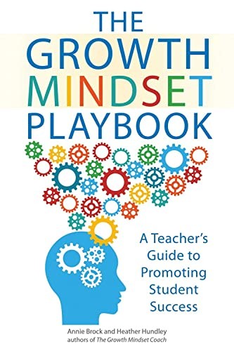 The Growth Mindset Playbook: A Teacher’s Guide , Brock, Hundley..