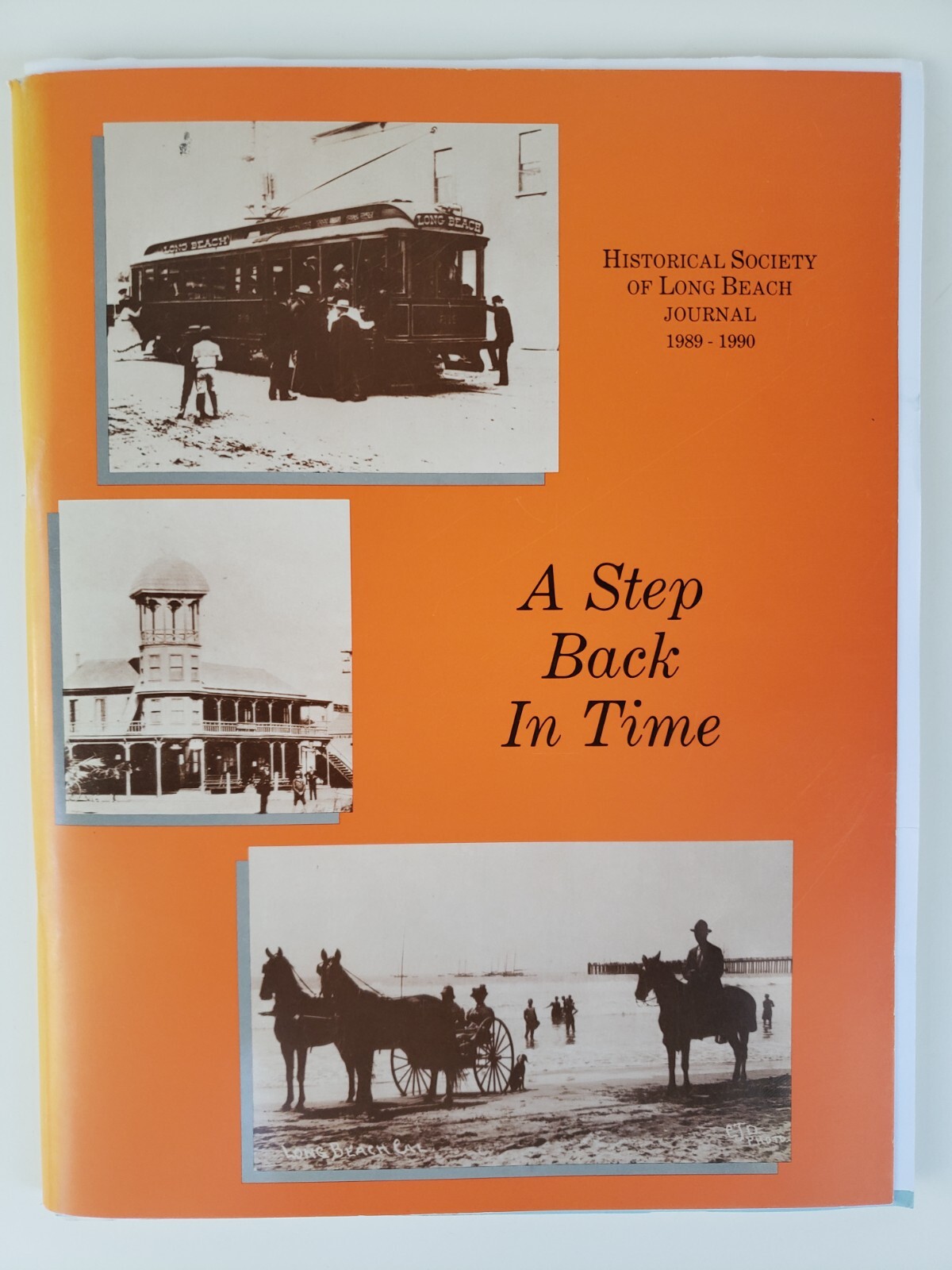 A Step Back in Time Historical Society of Long Beach Journal 1989-1990 Berner