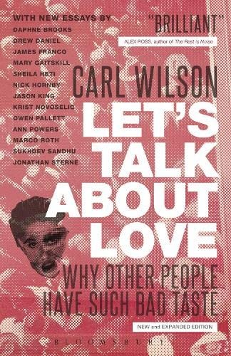 Let’s Talk About Love: Why Other People Have Such Bad Taste by Wilson, Carl
