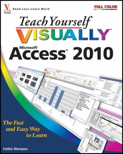 Teach Yourself VISUALLY Access 2010 – 0470577657, Faithe Wempen, paperback