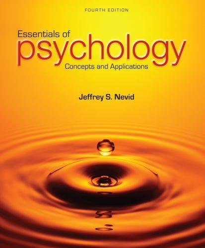 Essentials of Psychology Concepts and Applications Jeffrey S Nevid 4th Edition