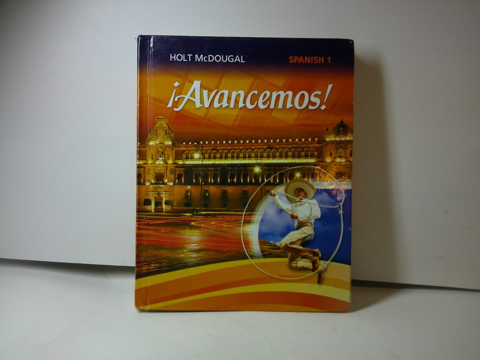 IAVANCEMOS! AVANCEMOS! SPANISH 1 2013 HOUGHTON HB NICE