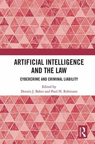 Artificial Intelligence and the Law – Paperback, by Baker Dennis J.; – Very Good