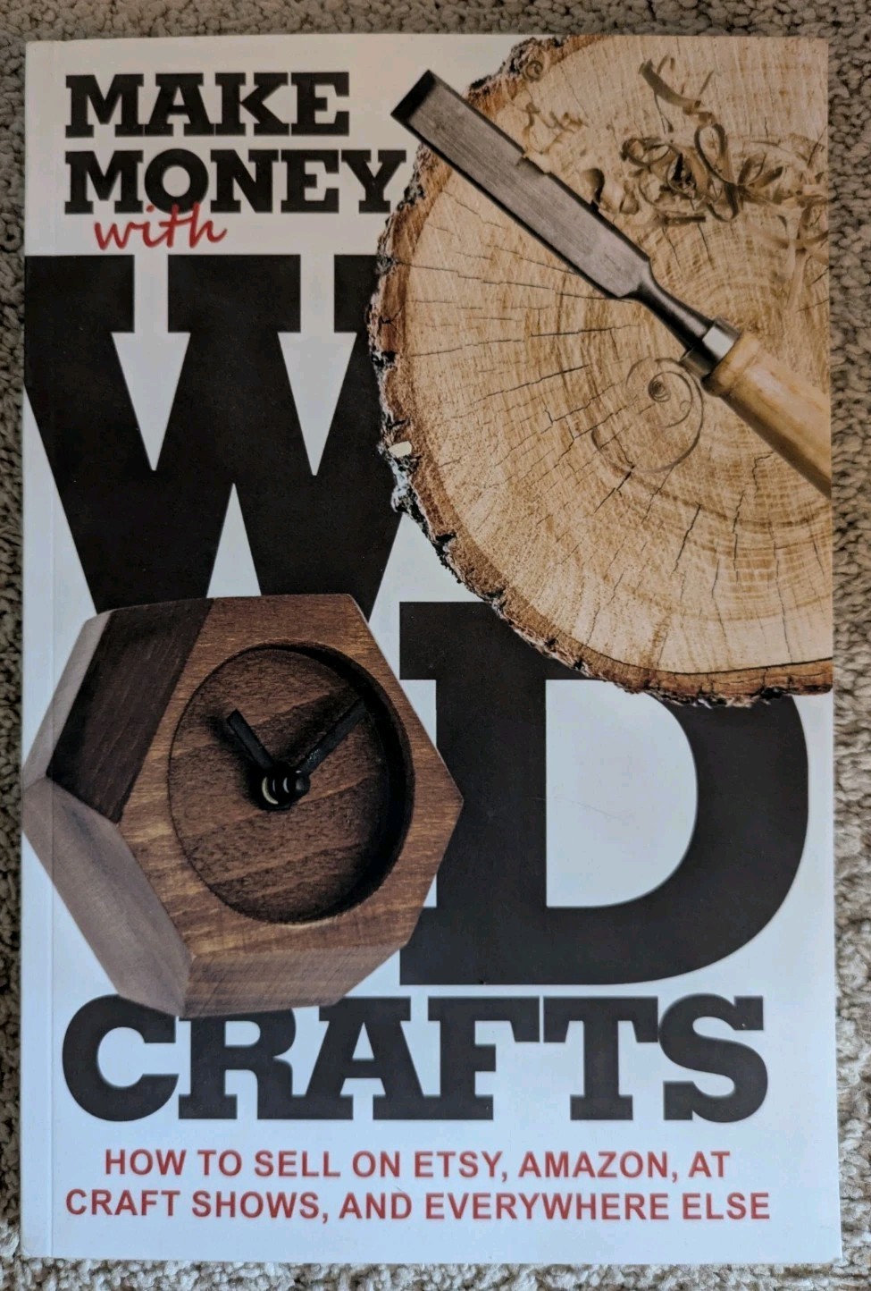 Make Money with Wood Crafts by James Dillehay