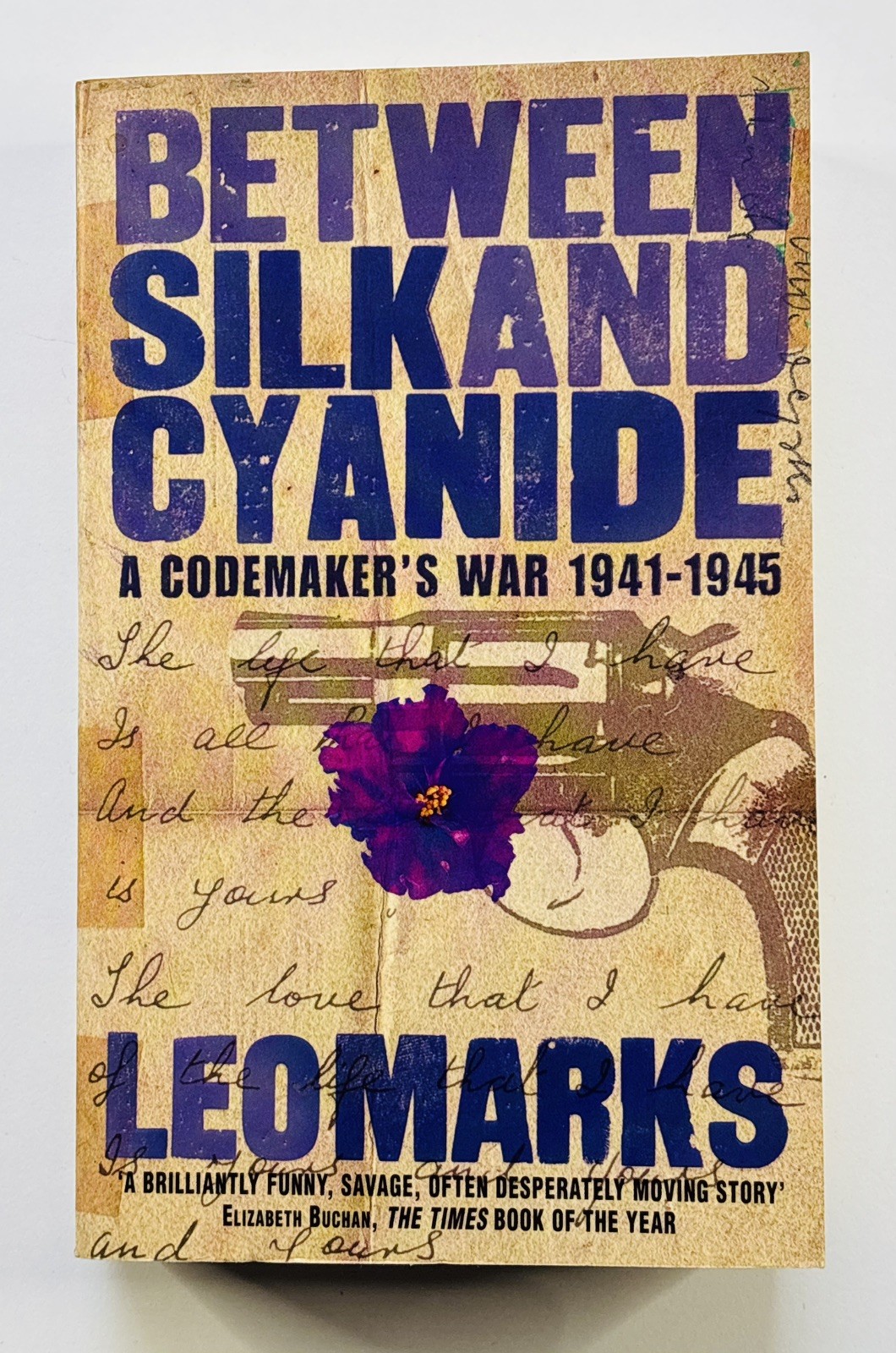 Between Silk and Cyanide: A Codemaker’s War 1941-1945 Leo Marks. Harper Collins