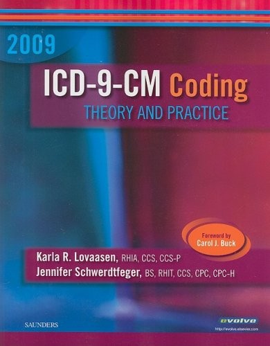 ICD-9-CM CODING, 2009 EDITION: THEORY AND PRACTICE, 1E By Lovaasen Rhia NEW