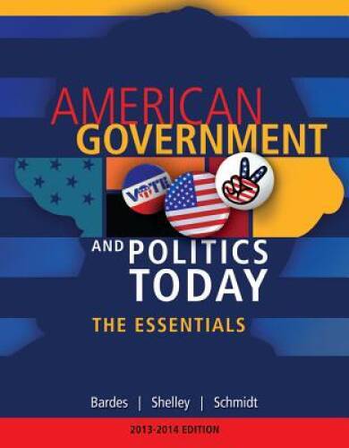 American Government and Politics Today: The Essentials – Paperback – GOOD