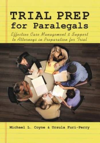 Trial Prep for Paralegals – Paperback By Michael L. Coyne – VERY GOOD
