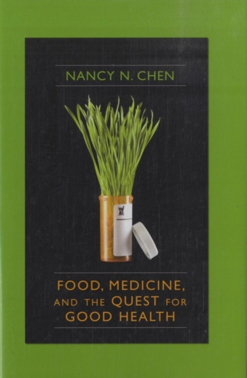 Food, Medicine, and the Quest for Good Health : Nutrition, Medici