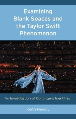 Keith Nainby Examining Blank Spaces and the Taylor Swift (Hardback) (UK IMPORT)