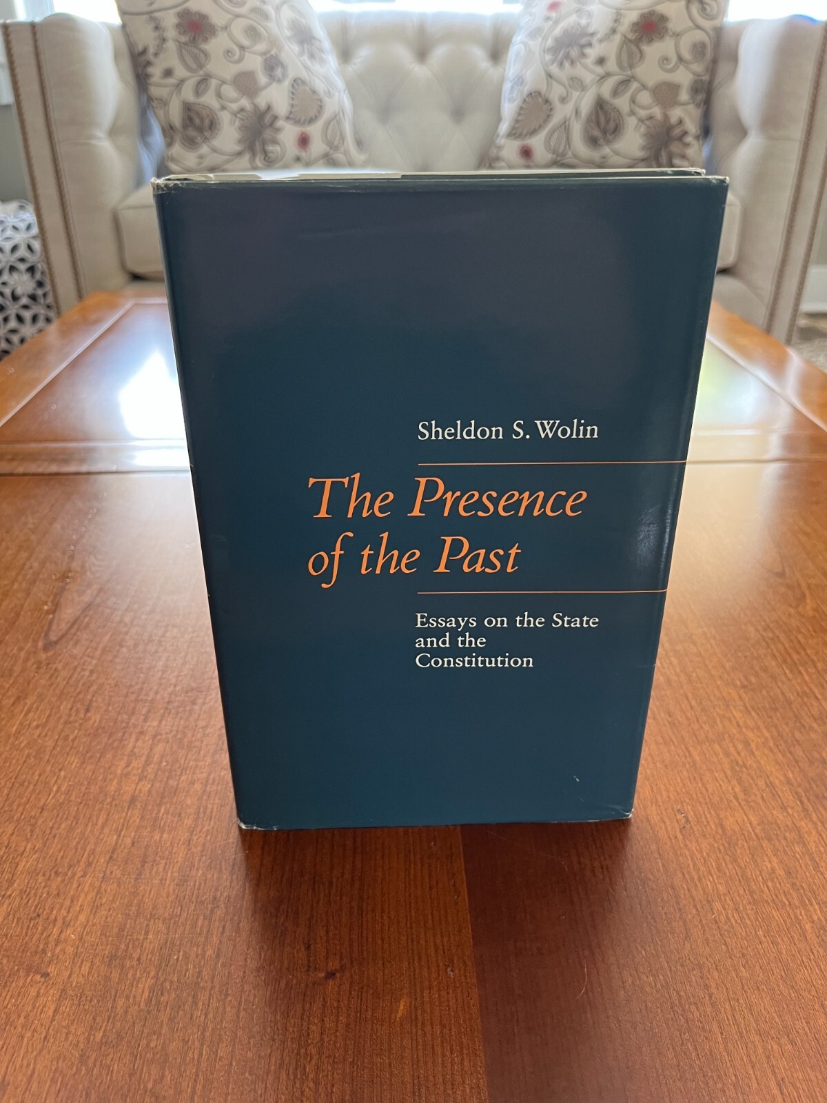 Presence of the Past, Sheldon Wolin, Hardcover, Essays on the Constitution