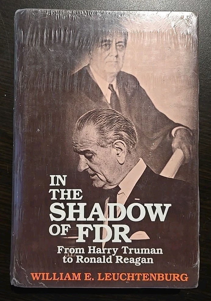 In the Shadow of FDR by William Leuchtenburg Hardcover Book Sealed