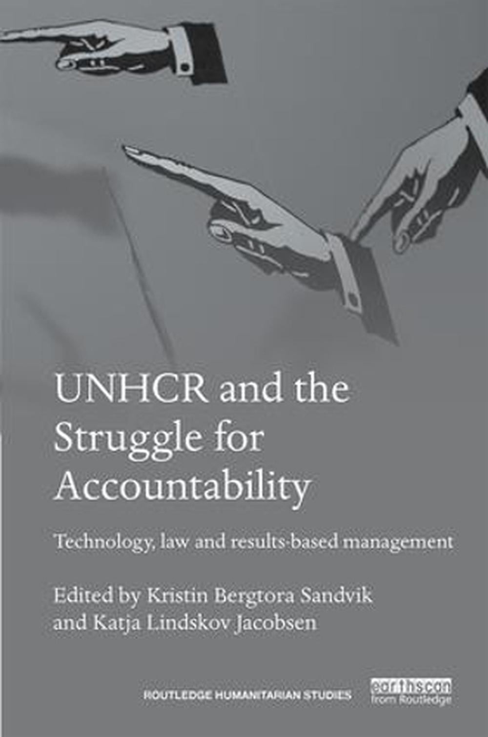 UNHCR and the Struggle for Accountability: Technology, law and results-based man