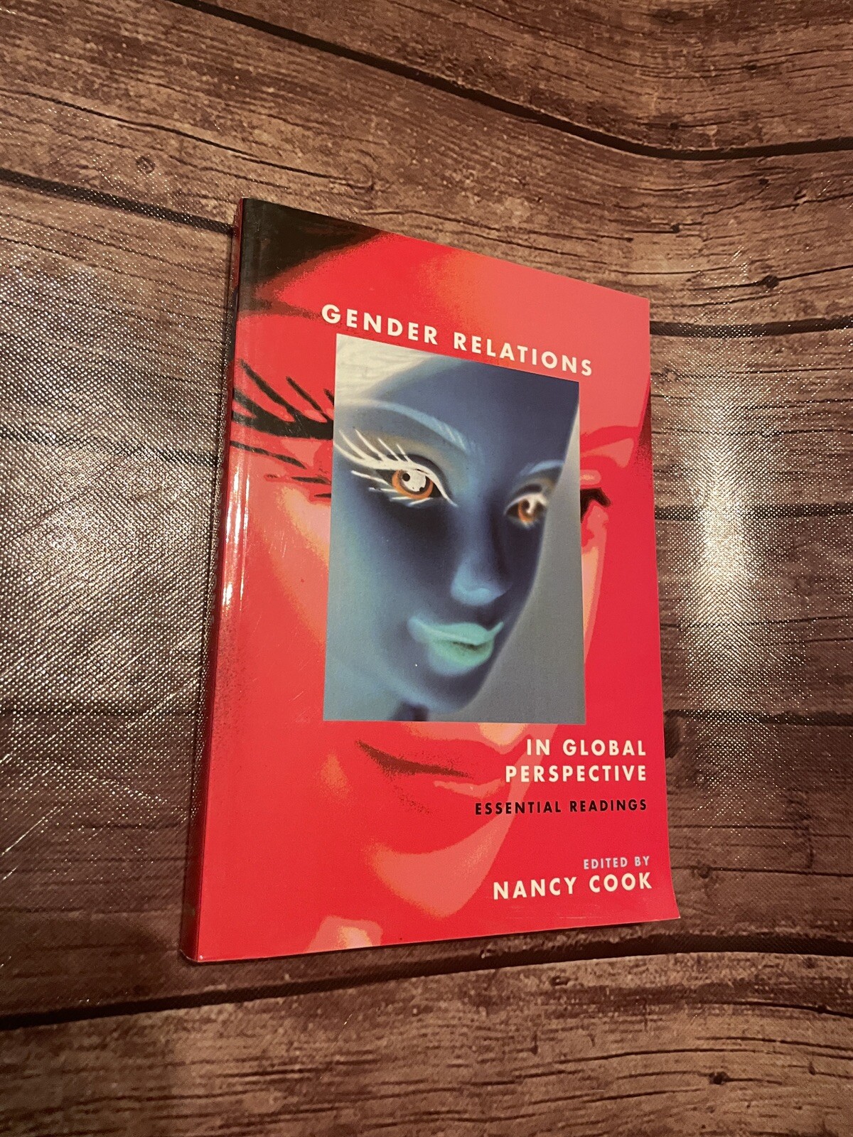Gender Relations in Global Perspective : Essential Readings Nancy Cook Paperback