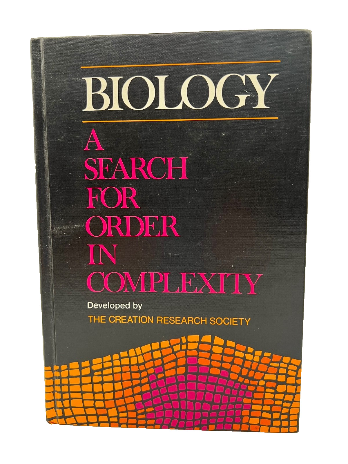 Biology: A Search for Order in Complexity The Creation Research Society 1975 HC