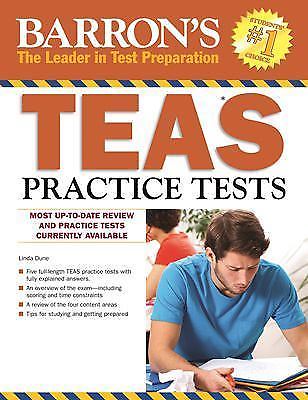 Barron’s TEAS Practice Tests by Linda Dune Ph.D. RN CNL