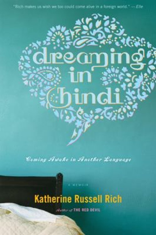 Dreaming in Hindi : Coming Awake in Another Language Katherine Ru