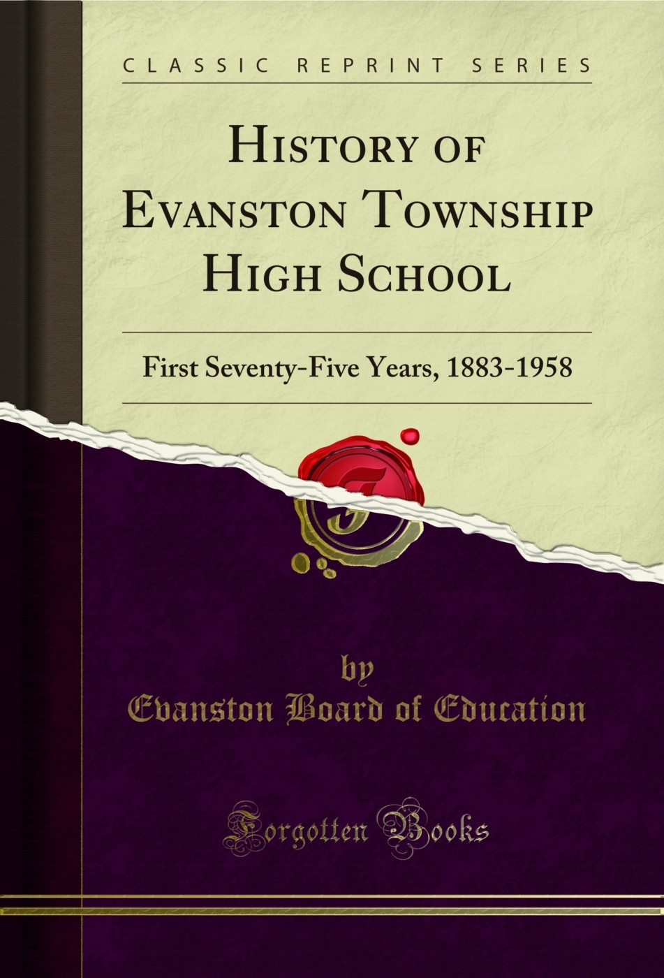 History of Evanston Township High School: First Seventy-Five Years, 1883-1958
