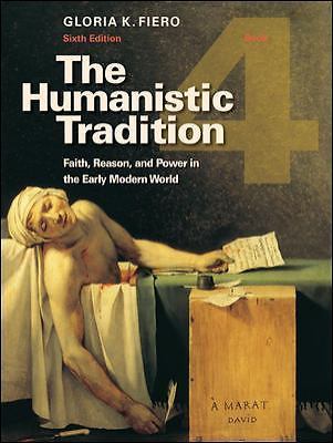 The Humanistic Tradition, Book 4: Faith, Reason, and Power in the Early Mode…