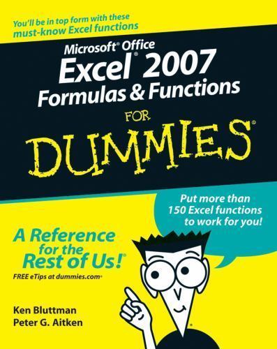 Microsoft Office Excel 2007 Formulas and Functions for Dummies