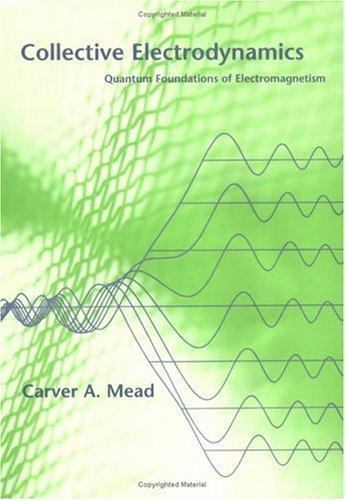 Collective Electrodynamics: Quantum Foundations of Electromagnetism [ hardcover