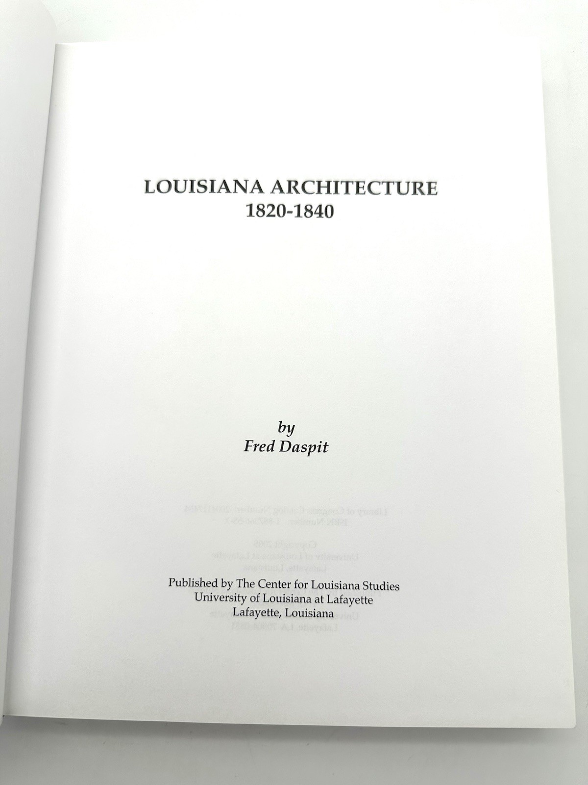 Louisiana Architecture, 1820-1840 by Fred Daspit – First Edition, First Printing