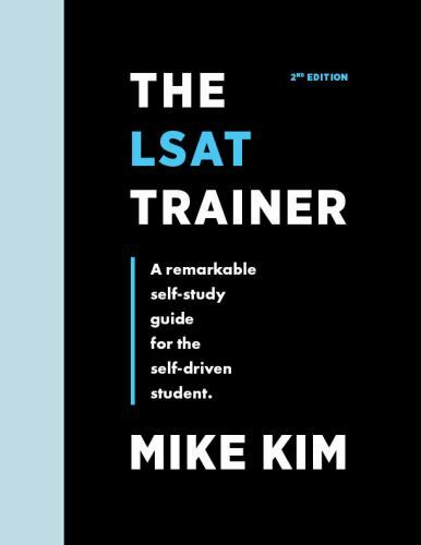 2nd  The LSAT Trainer A Remarkable Self-Study Guide For The Self-Driven Student 