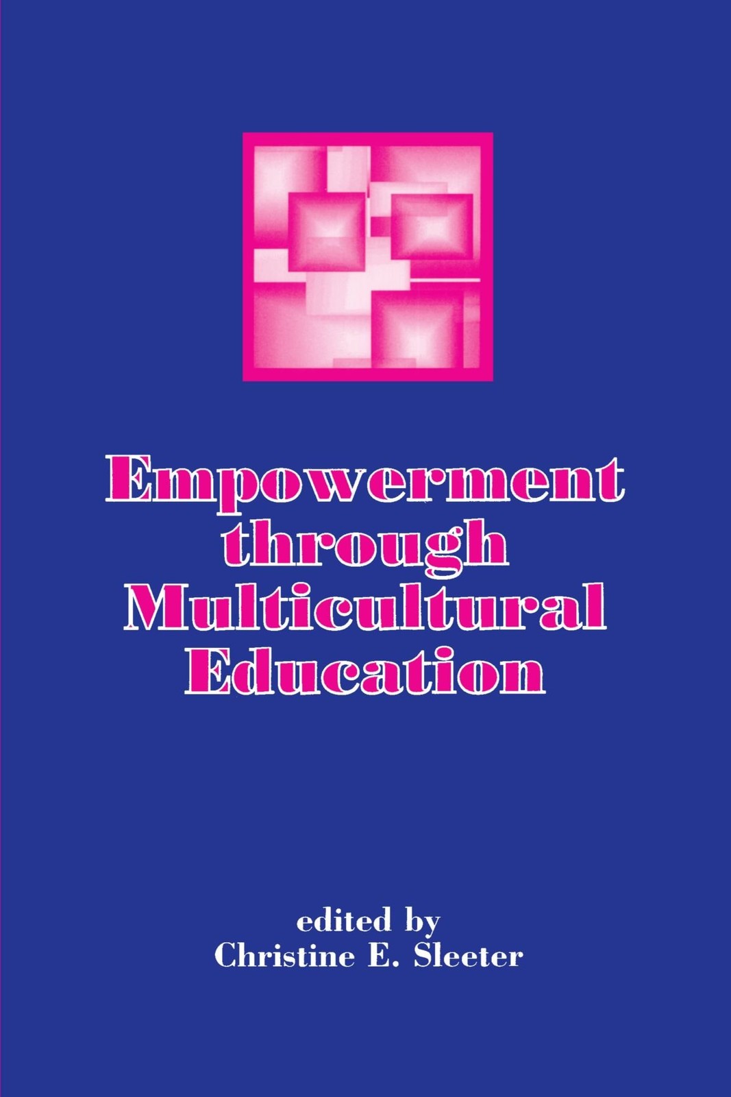 Empowerment through Multicultural Education (Teacher Empowerment Sch (Dis))