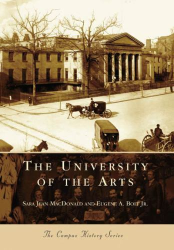 University of the Arts, Paperback by Macdonald, Sara Jean; Bolt, Eugene A., J…