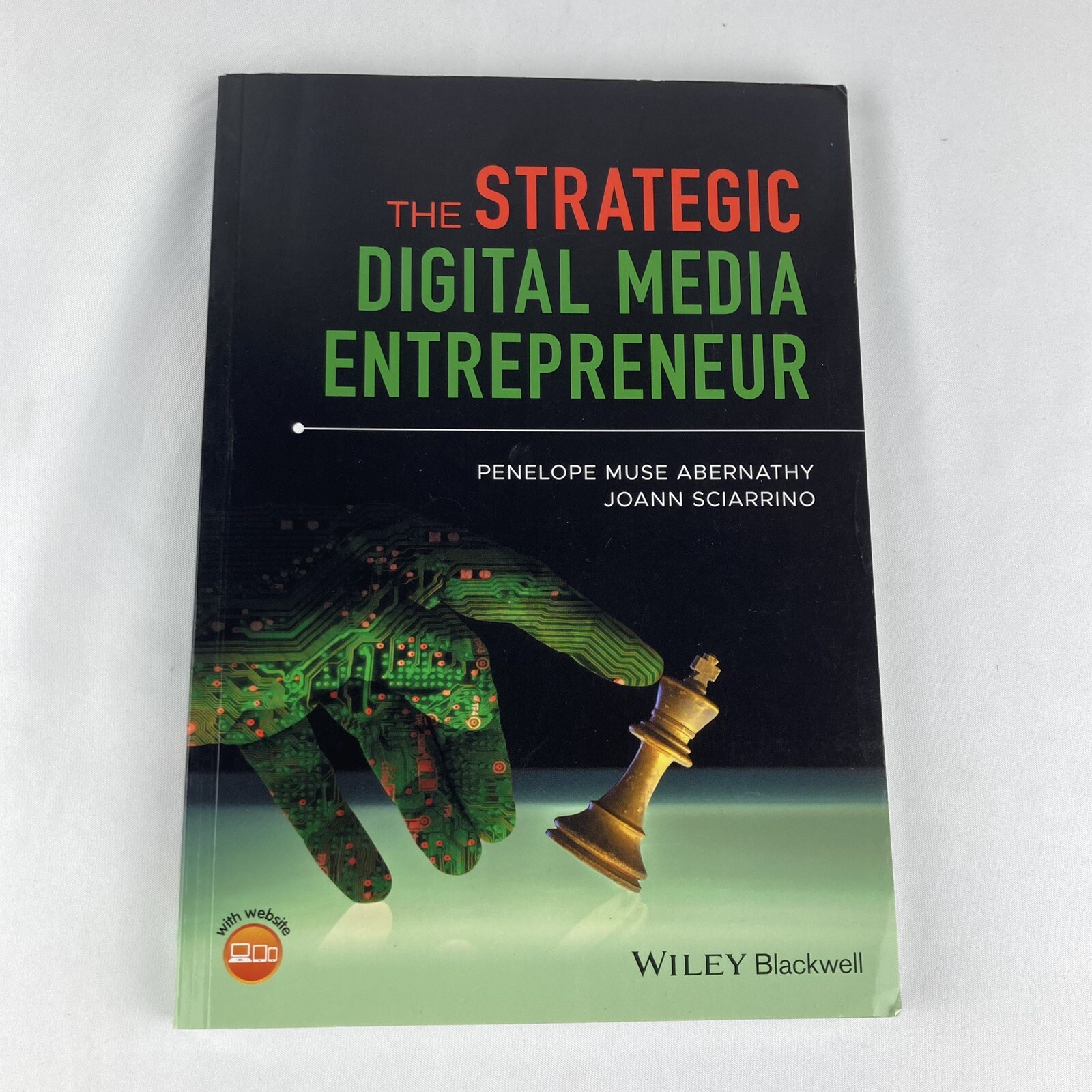 The Strategic Digital Media Entrepreneur by Abernathy, Penelope M., Sciarrino,