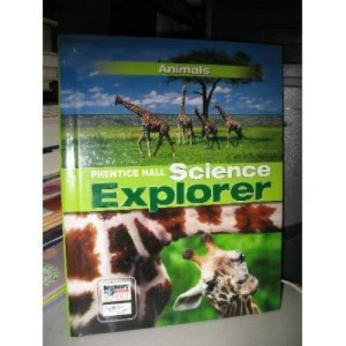 SCIENCE EXPLORER ANIMALS STUDENT EDITION 3RD EDITION 2005C – Hardcover – GOOD