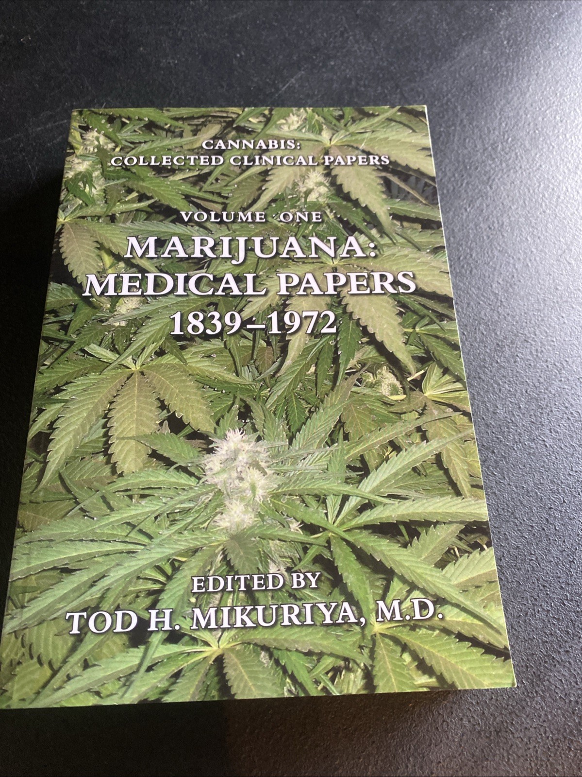 Marijuana: Medical Papers, 1839-1972 (Cannabis: Collected Clinical Papers)