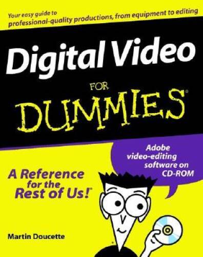 Digital Video For Dummies – Paperback By Doucette, Martin – GOOD