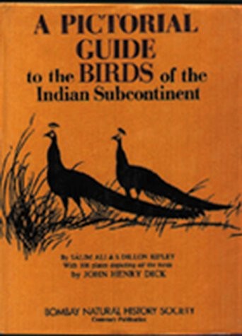 A PICTORIAL GUIDE TO THE BIRDS OF THE INDIAN SUBCONTINENT By Salim Ali & S. VG