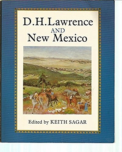 D.H. LAWRENCE AND NEW MEXICO By D H Lawrence & Keith Sagar *Excellent Condition*