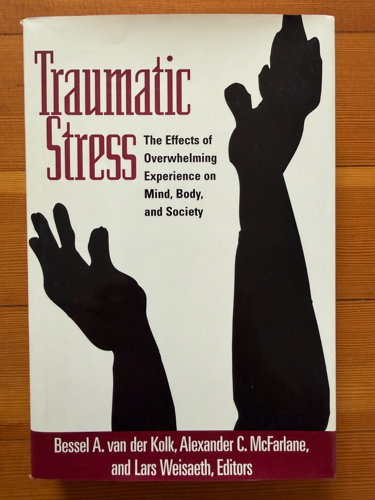 Traumatic Stress: The Effects of – Hardcover with DJ, Bessel A. van der Kolk