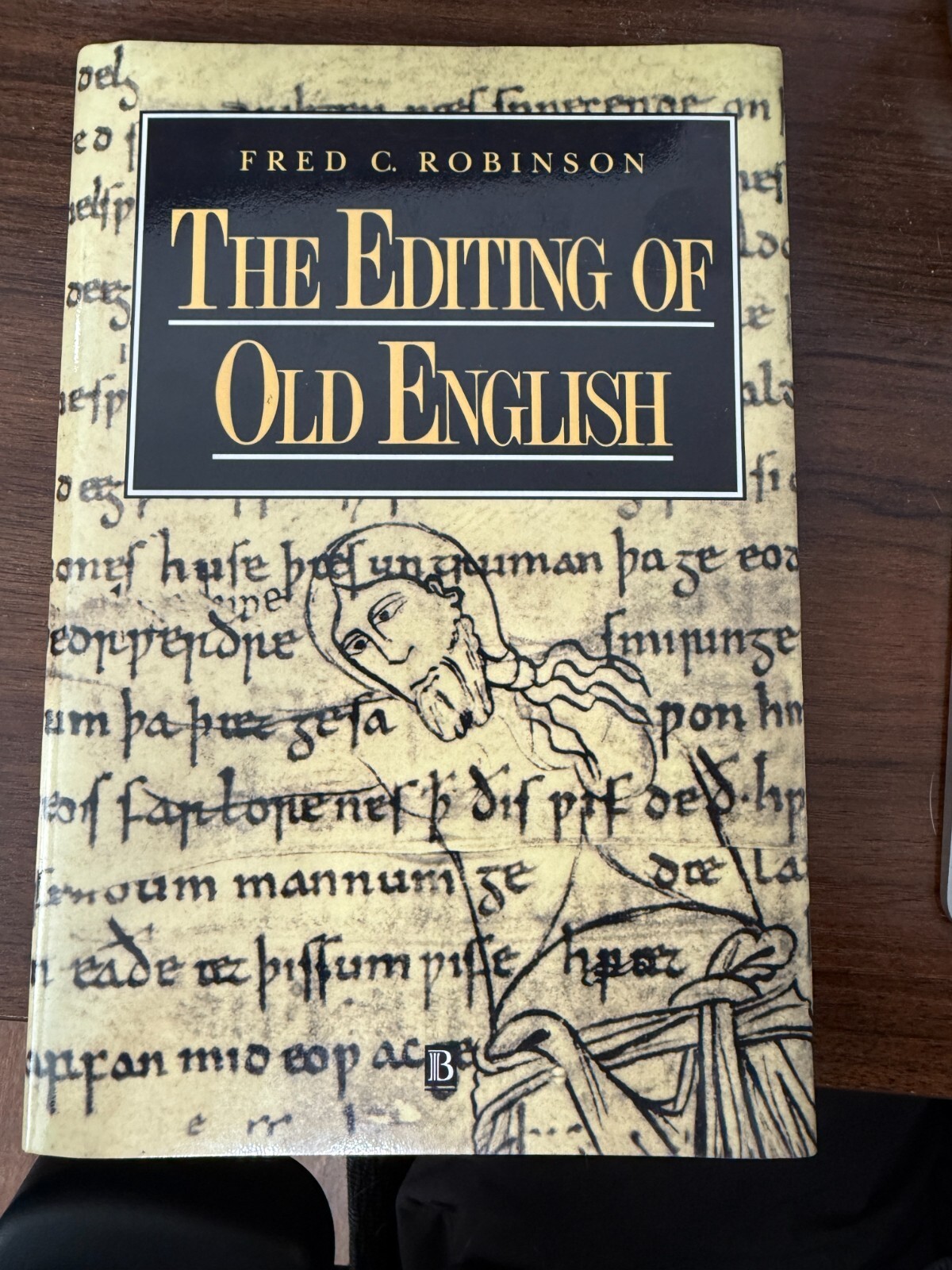 The Editing of Old English by Fred C. Robinson Hardcover 1994
