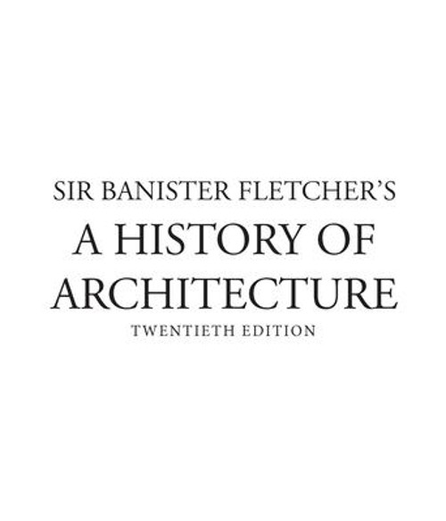 Banister Fletcher’s a History of Architecture Hardcover