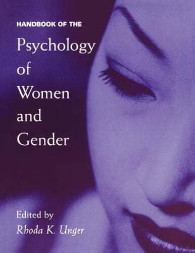 Handbook of the Psychology of Women and Gender by Unger: Used